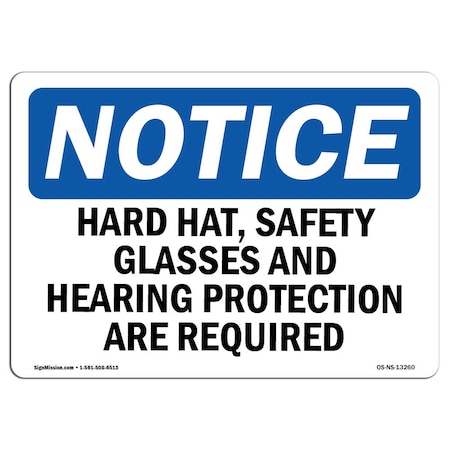 OSHA Notice Sign, Hard Hat Safety Glasses And Hearing, 10in X 7in Decal